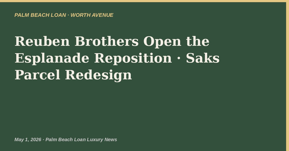 225 Worth Ave: $43M Trade, Louis Vuitton Flagship